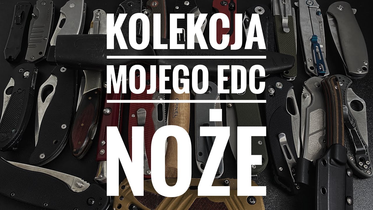 Kolekcja Mojego EDC - noże (stan na lipiec 2022)