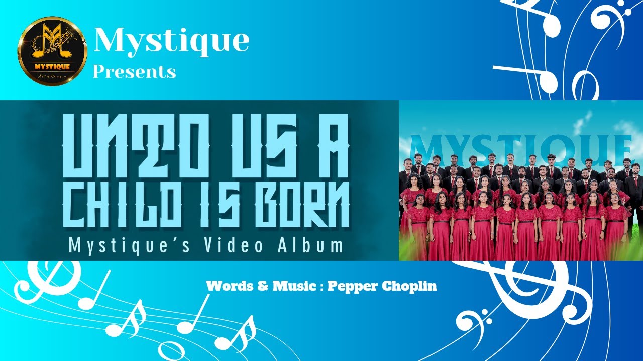 [OFFICIAL VIDEO] Unto Us a Child is Born | Pepper Choplin | Mystique | 2024