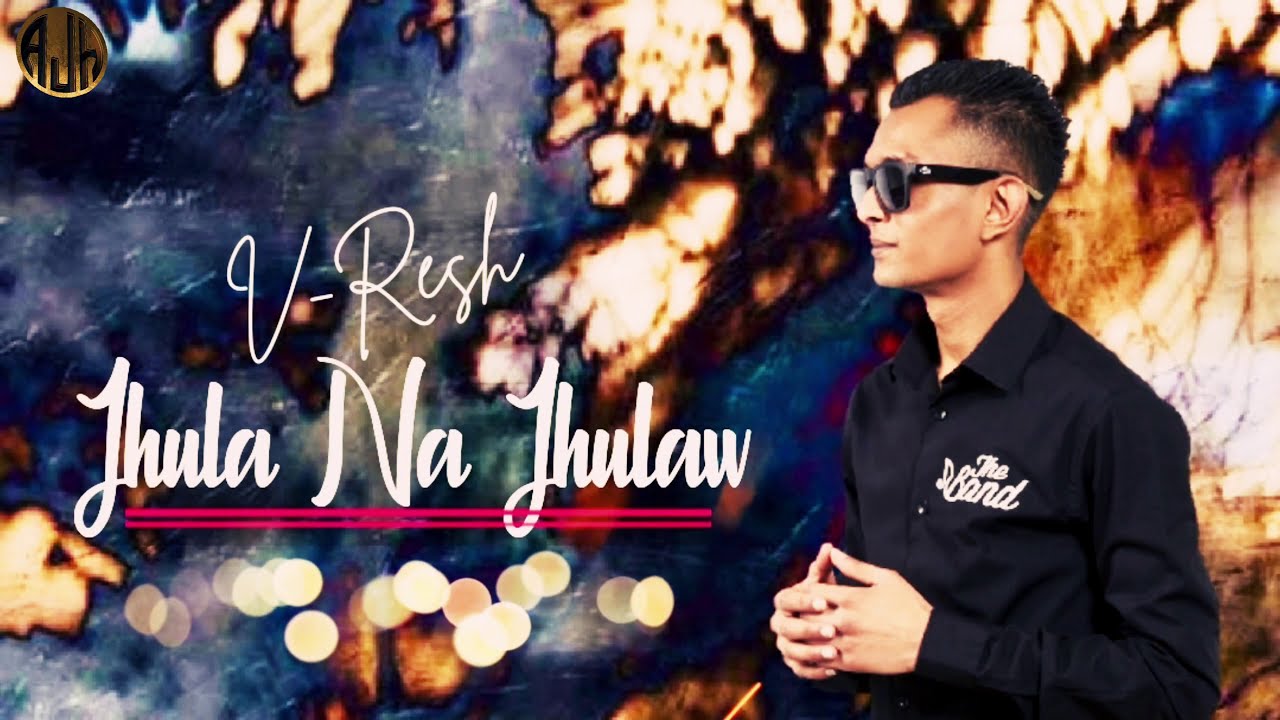 V-RESH - JHULA NA JHULAW