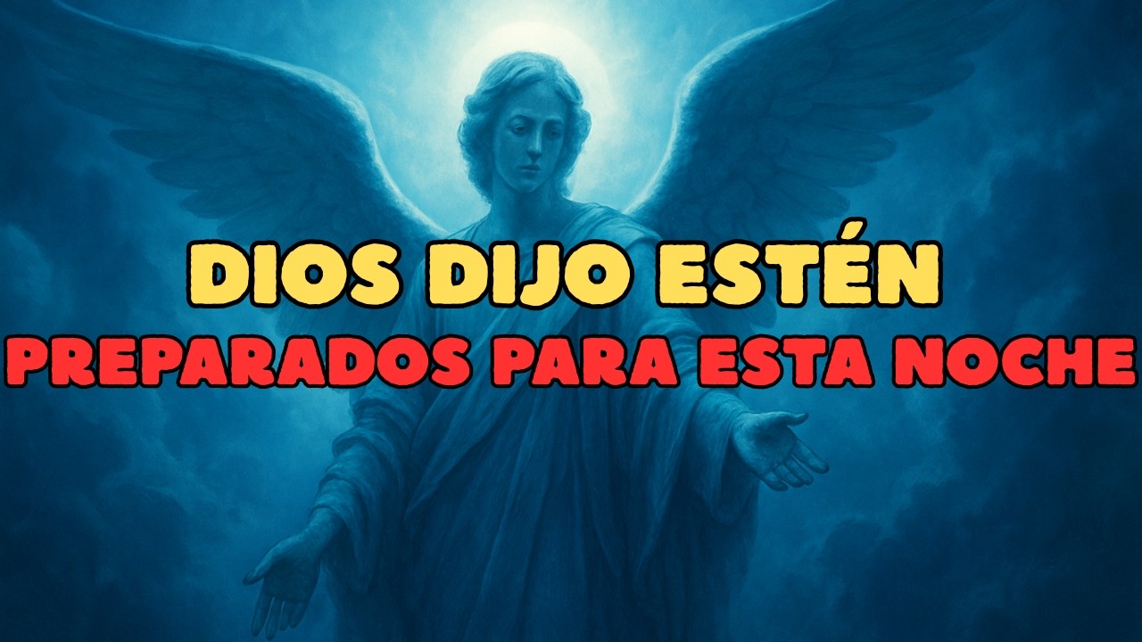 Elegidos, esta noche fue marcada en el Cielo: ¡Dios quiere que estén preparados!