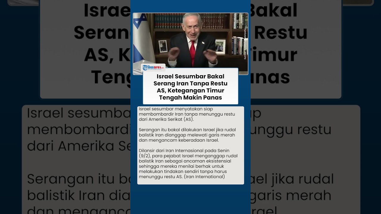 Israel Isyaratkan Perang, Sesumbar Siap Serang Iran Tanpa Restu AS, Ketegangan Timur Tengah Memanas