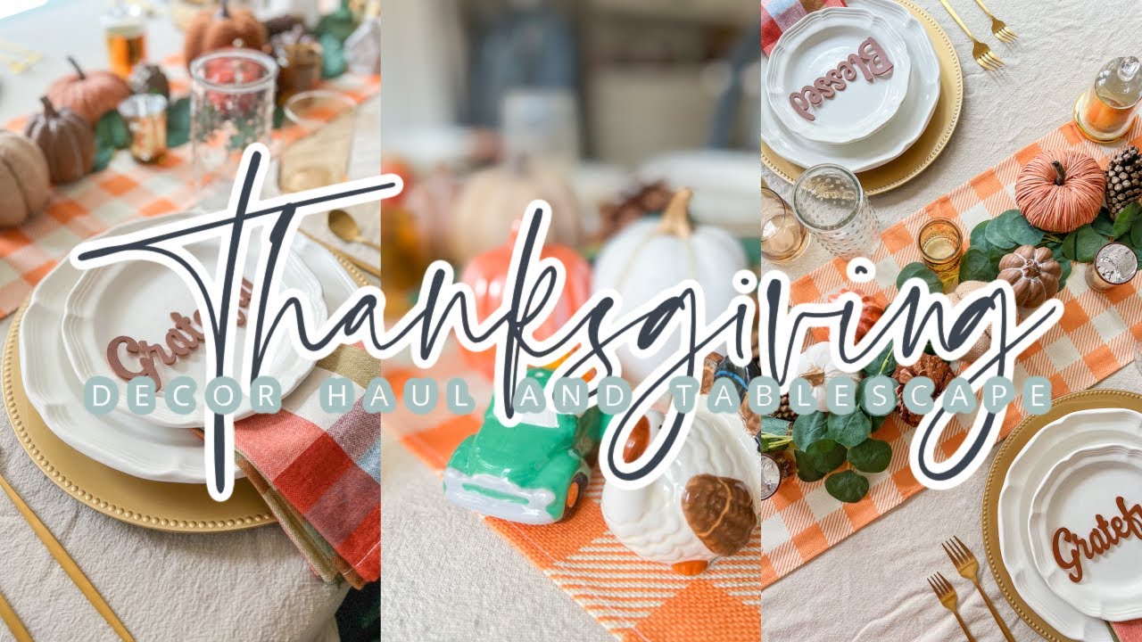 THANKSGIVING PREP & PLANNING // PART 1 // HAUL & TABLESCAPE // CHARLOTTE GROVE FARMHOUSE