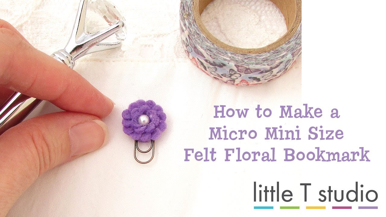 How to Make a Micro Mini Size Felt Flower Bookmark
