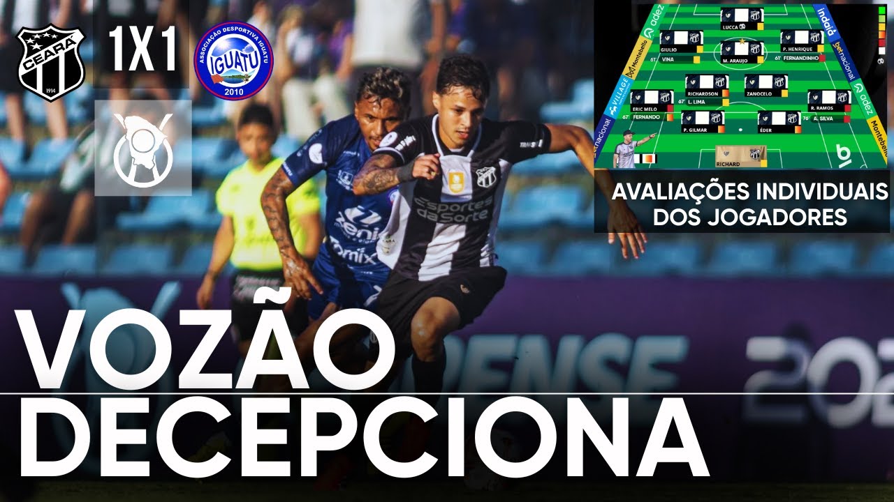 CEARÁ 1X1 IGUATU - VOZÃO DEPECIONA E FICA NO EMPATE