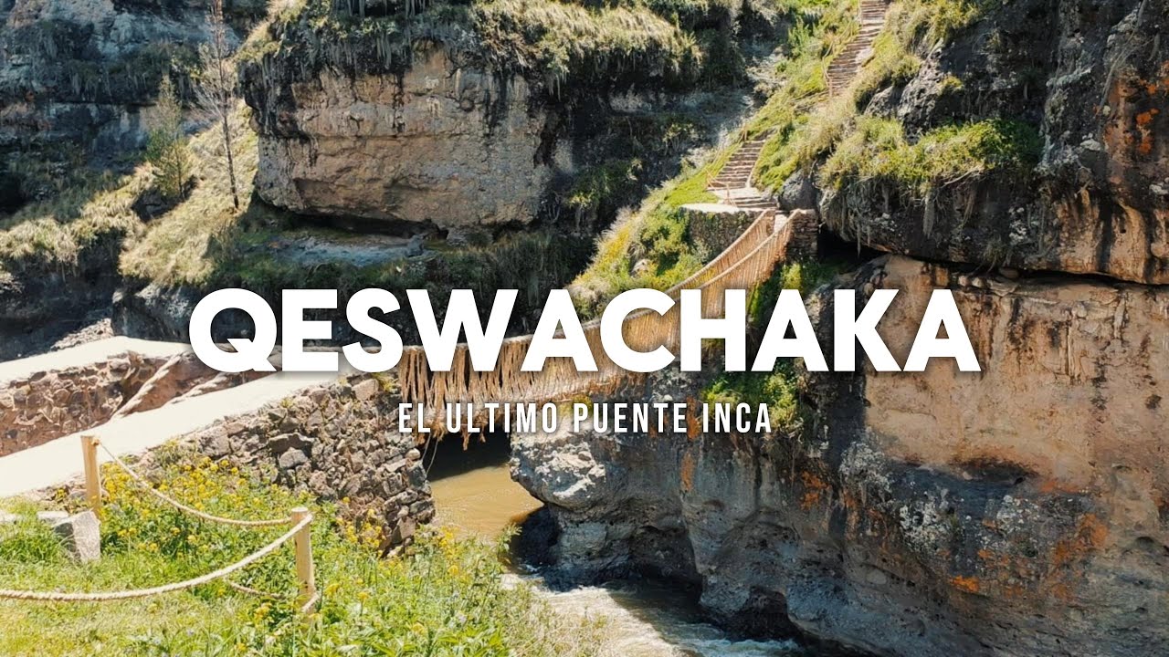 Visite Qeswachaka ultimo puente Inca | Como llegar a Qeswachaka desde Cusco ?