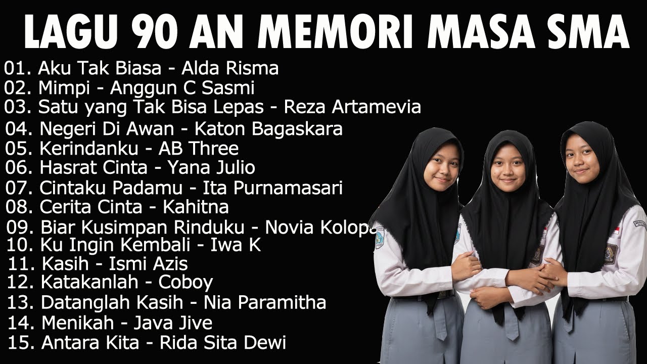 LAGU KENANGAN SMA 90-AN | NOSTALGIA MASA SEKOLAH