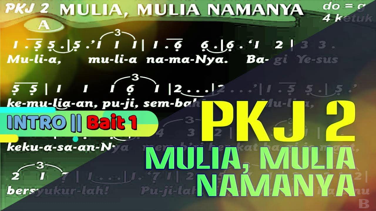 PKJ 2 - MULIA, MULIA NAMANYA