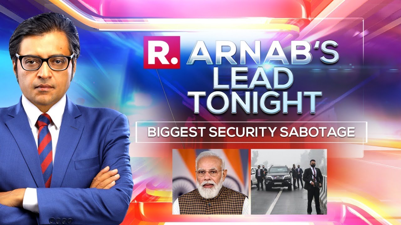 Arnab's Lead Tonight: Punjab Govt Was Warned Of Threat To PM Modi's Route But Did Nothing?