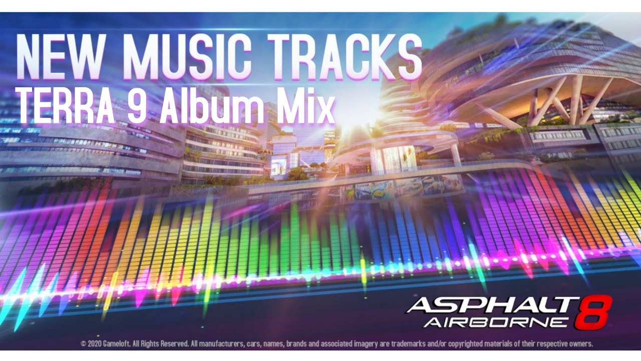 Asphalt 8 - Terra - 9 Soundtrack Mixtape