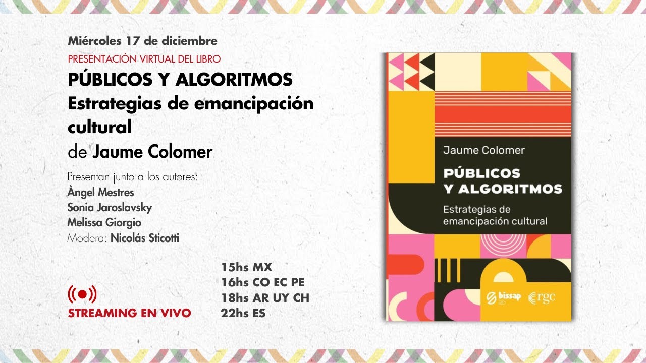 Presentación virtual de: Público y algoritmos. Estrategias de emancipación cultural de Jaume Colomer