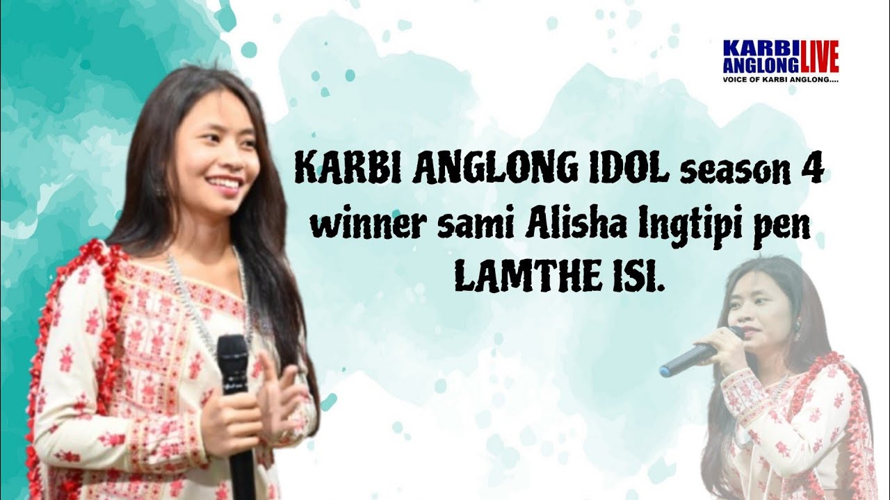 KARBI ANGLONG IDOL season 4 winner sami Alisha Ingtipi pen LAMTHE ISI.