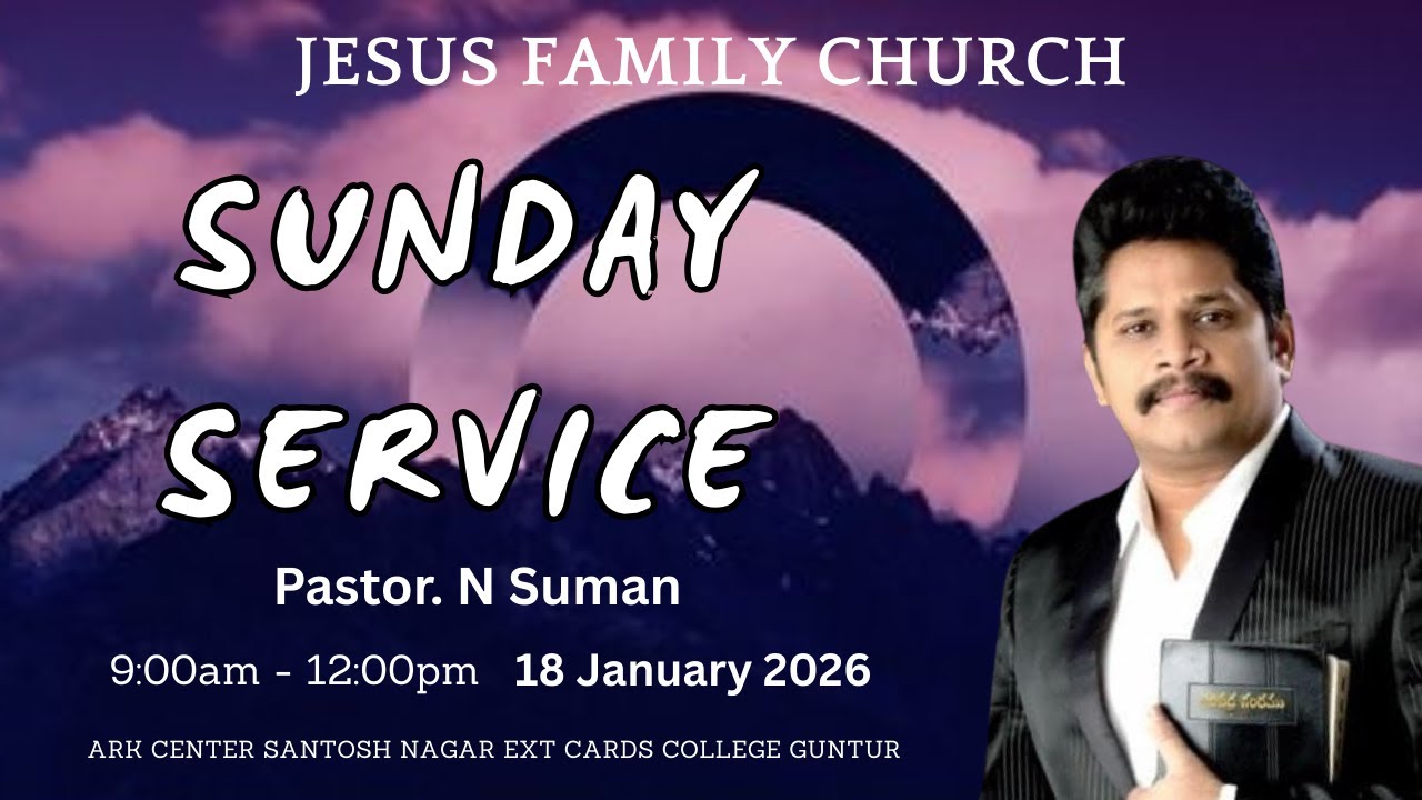 18-01-2026 ||PAS.N.SUMAN || SUNDAY SERVICE || JESUS FAMILY CHURCH ||