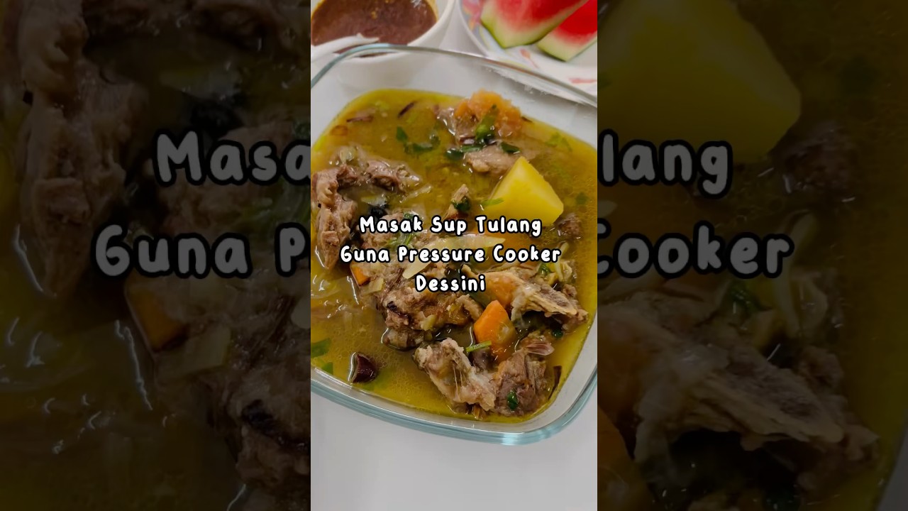 Masak Sup Tulang guna pressure cooker dessini. #suptulang #resepisuptulang #resepi