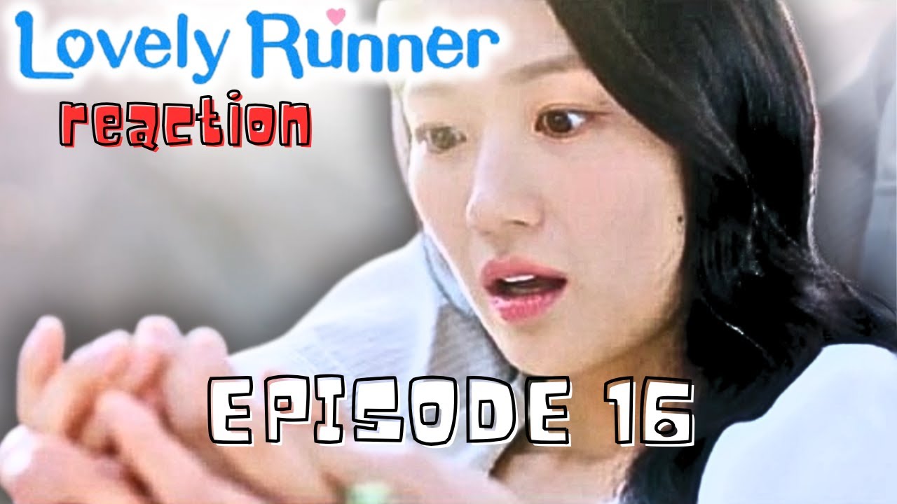 LOVELY RUNNER (선재 업고 튀어) - EPISODE 16 | REACTION