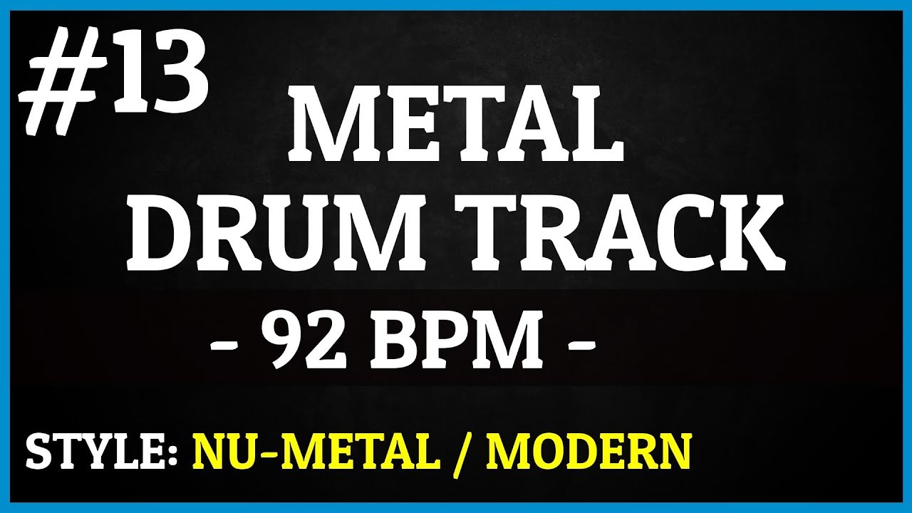 Metal Drum Track - #13 - Nu Metal / Modern Style - 92 BPM [HQ]