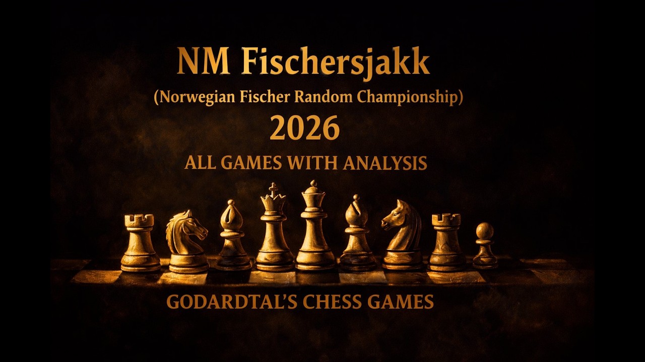 NM Fischersjakk (Norwegian Fischer Random Championship) 2026 – All Games with Analysis