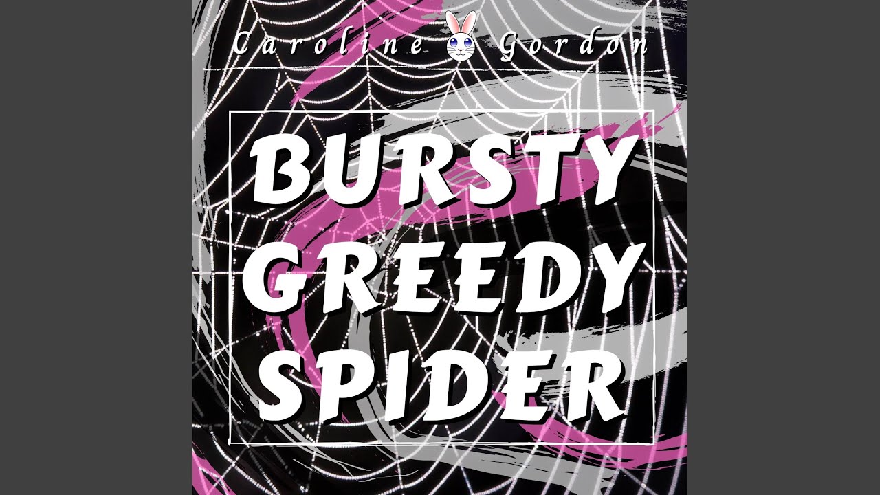 Bursty Greedy Spider (Cover)