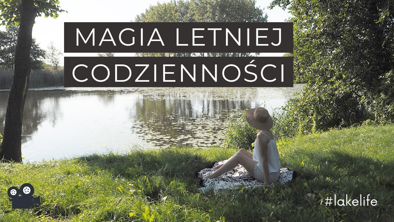 Lake life. Magia letniej codzienności