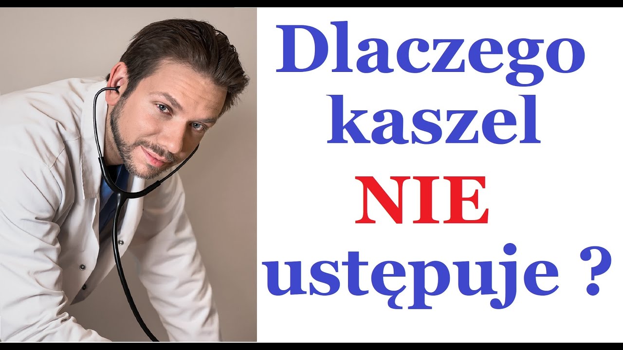 Dlaczego kaszel nie przechodzi ? 5 powodów