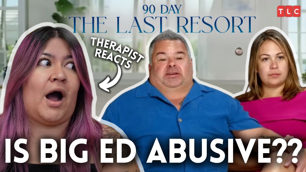 90 Day Fiance: The Last Resort Is A Therapist's Worst Nightmare