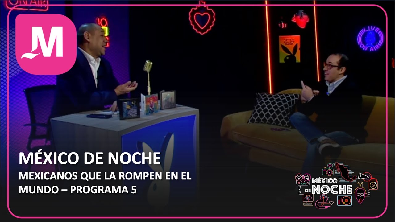 MÉXICO DE NOCHE CON EMILIO VALLESVIDRIO PROGRAMA 5