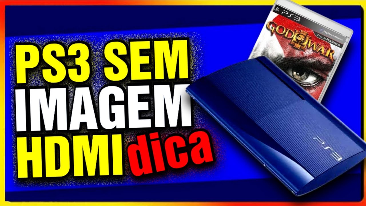 PS3 NÃO DÁ IMAGEM NA TV PELO HDMI 🧐 DICA IMPORTANTE!😉