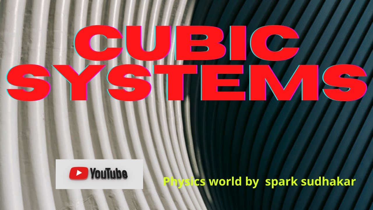 Cubic Systems || Solidstate physics