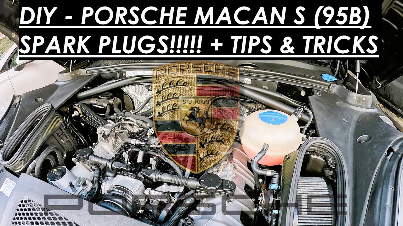 DIY – Changing Spark Plugs in Porsche Macan S (95B)!!!!!!!