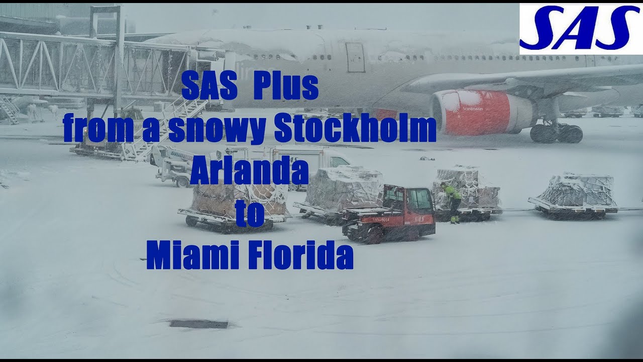 Flying from a very snowy Stockholm/ Arlanda (ARN) to Miami (MIA)  with Scandinavian Airlines SAS