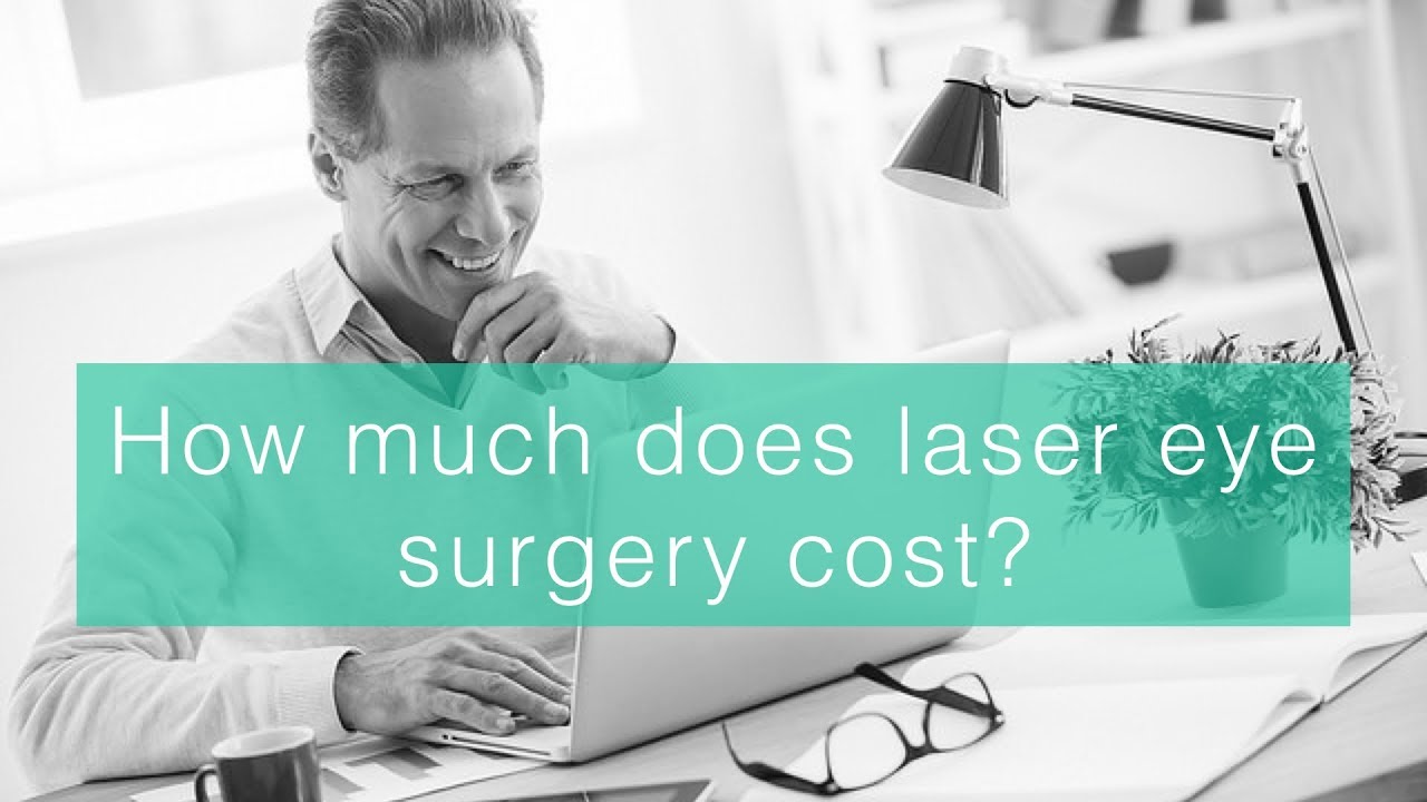 How much does laser eye surgery cost?