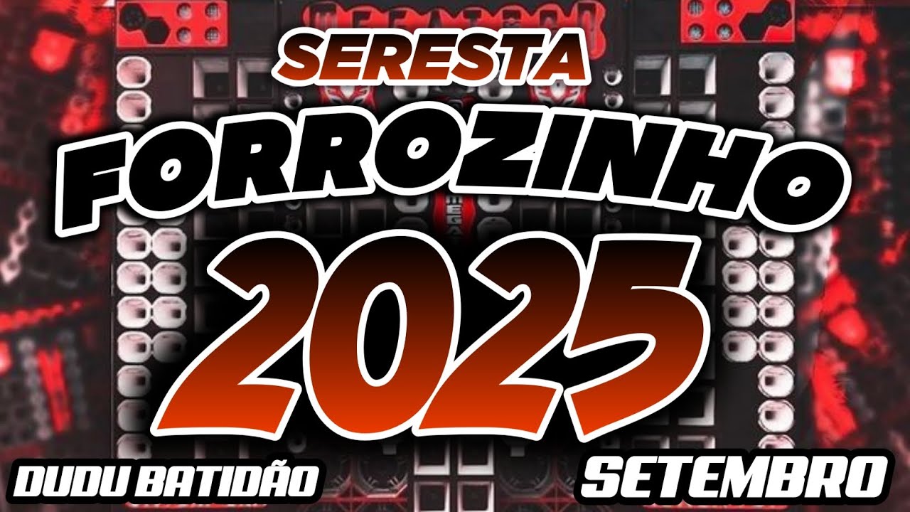 FORROZINHO 2025 PAREDÃO SELECIONADAS  2025 SETEMBRO ATUALIZADO SERESTA  #nordeste #piseiro #forrozin