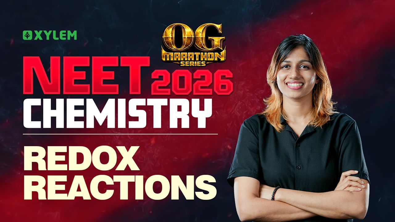 NEET 2026: Chemistry - REDOX REACTIONS | Xylem NEET