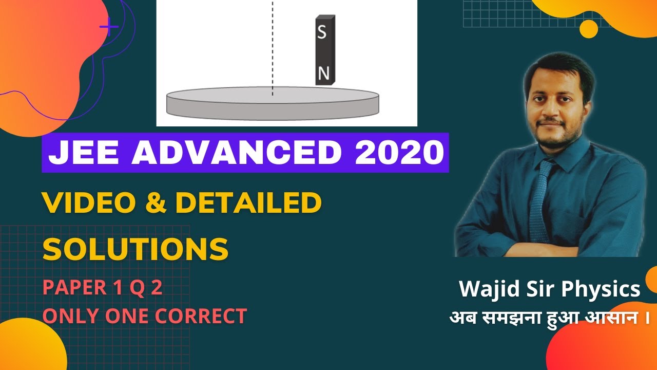 JEE ADVANCED 2020 || PHYSICS  ||  PAPER 1 || Q 2 || VIDEO & DETAILED SOLUTION || IN HINDI ||