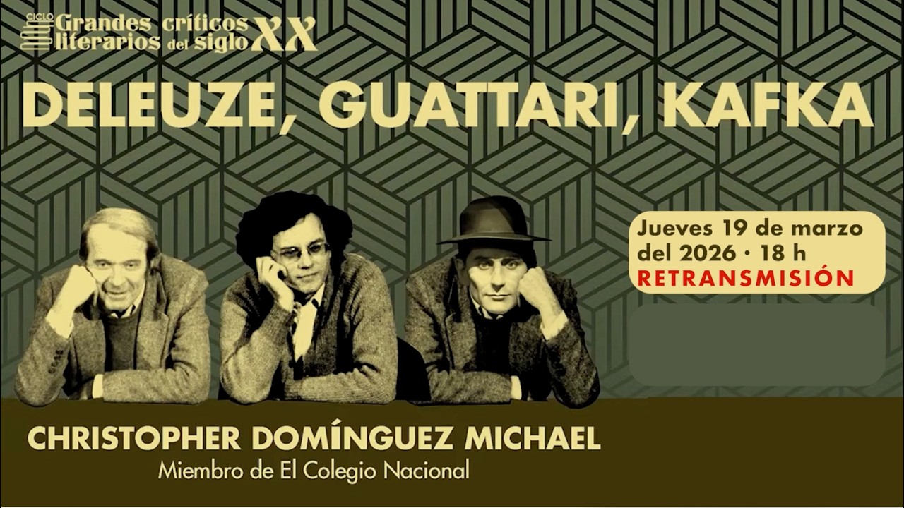 “Deleuze, Guattari, Kafka” | Ciclo Grandes críticos literarios del siglo XX