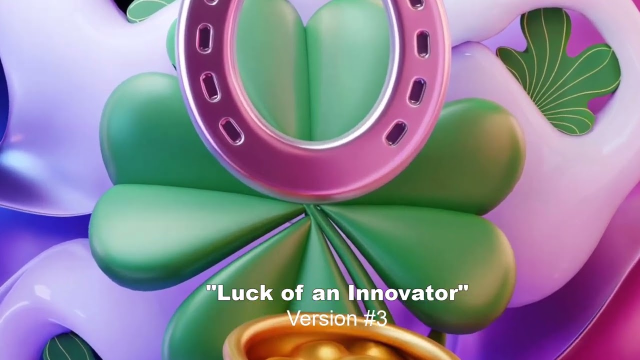 Luck of an Innovator: Version 3 | iNNOVATION Insights