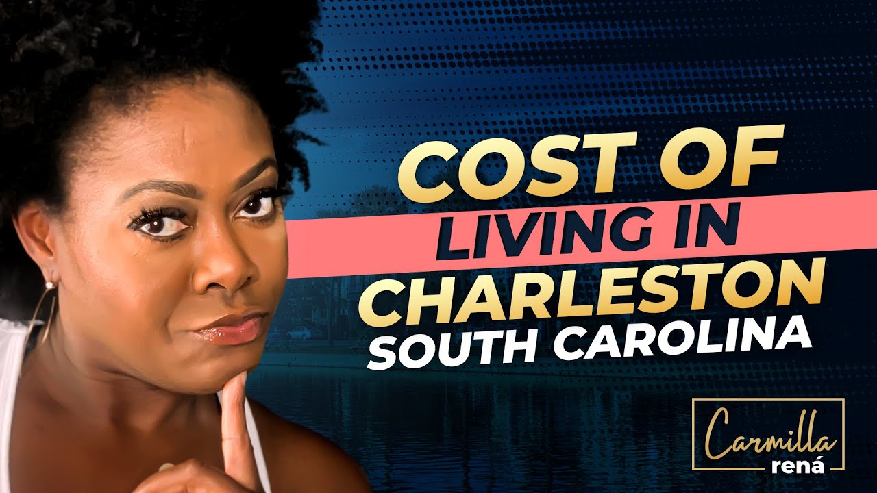 Cost Of Living In Charleston, South Carolina In 2021
