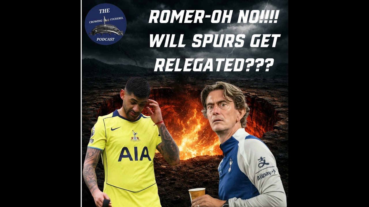 Romer-Oh-NO!!! Will Spurs get Relegated???