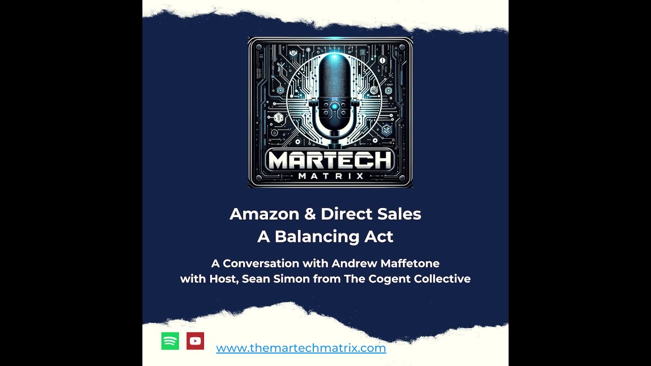 Amazon and Direct Sales: A Balancing Act Explored on The MarTech Matrix