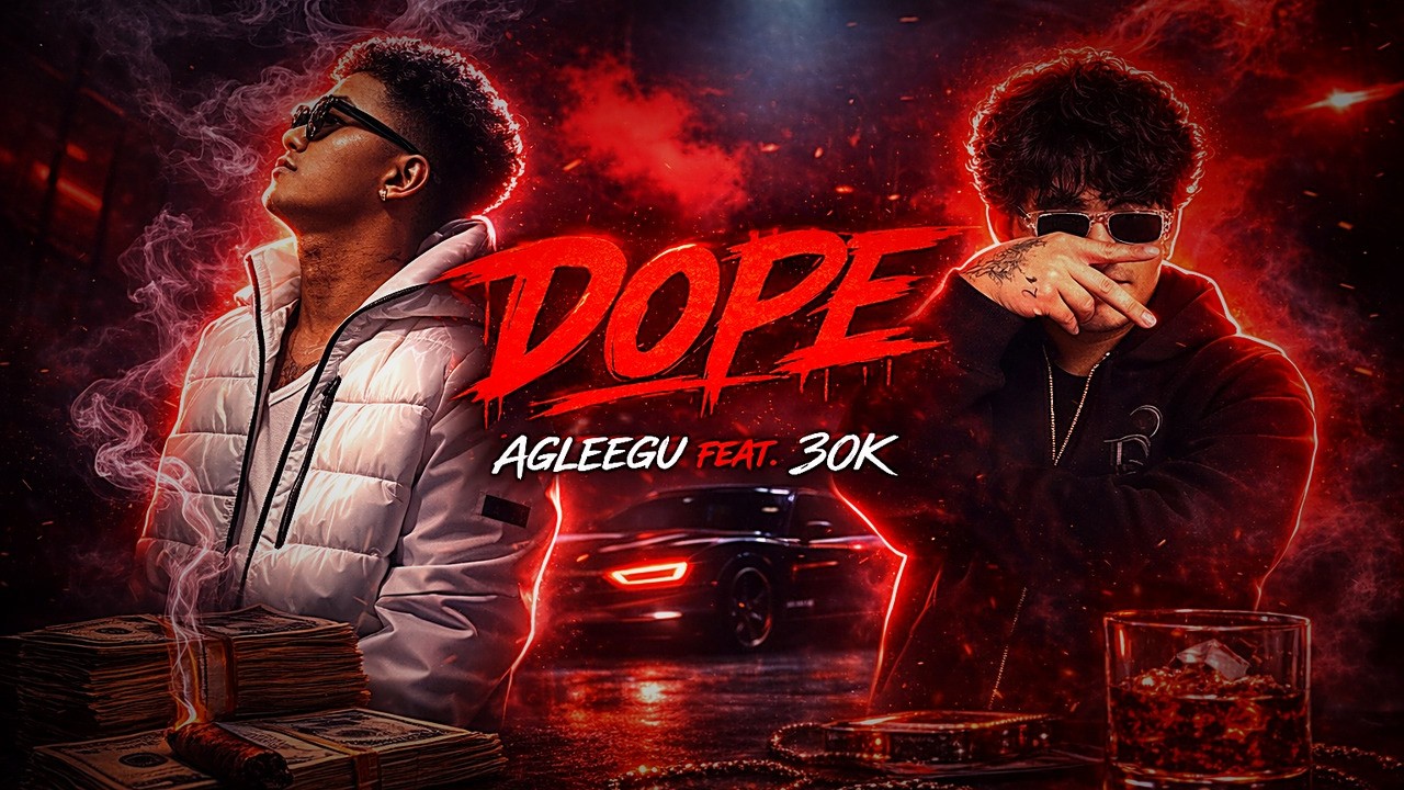 AgleeGu – DOPE (feat. 30K) [Official Video]