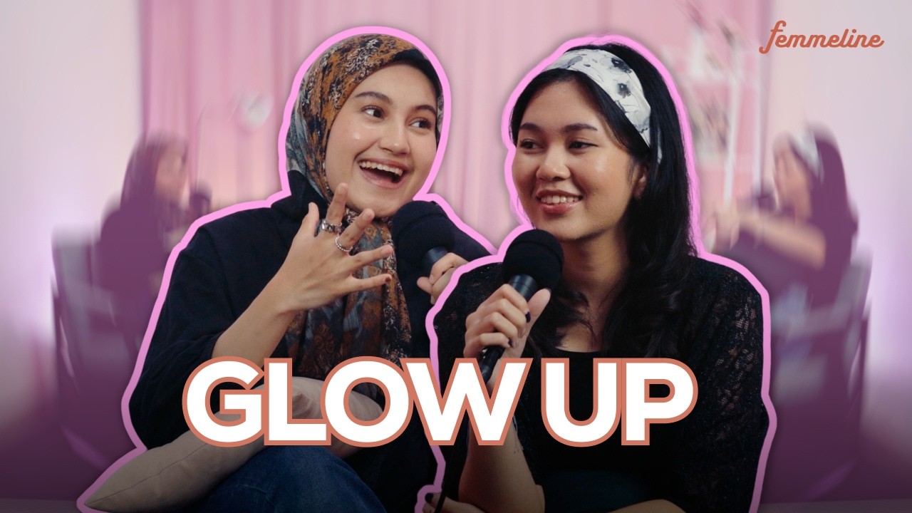 Glow Up dari Dalam: Value Perempuan di Era Modern