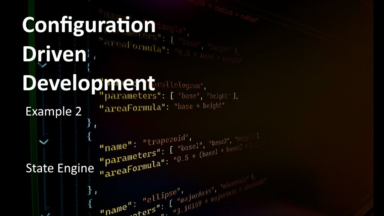 Configuration Driven Development: State Engine Example