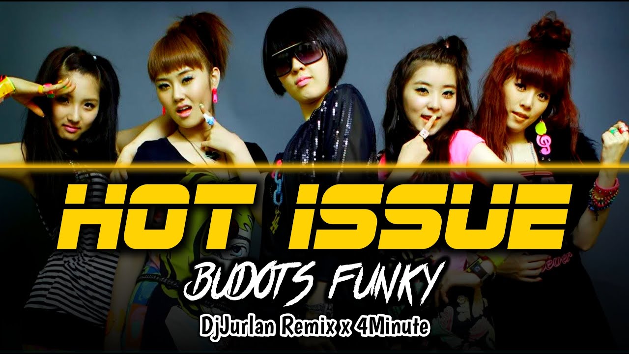HOT ISSUE ( DJJURLAN REMIX ) | BUDOTS TIKTOK FUNKY REMIX [Official Music Visualizer]