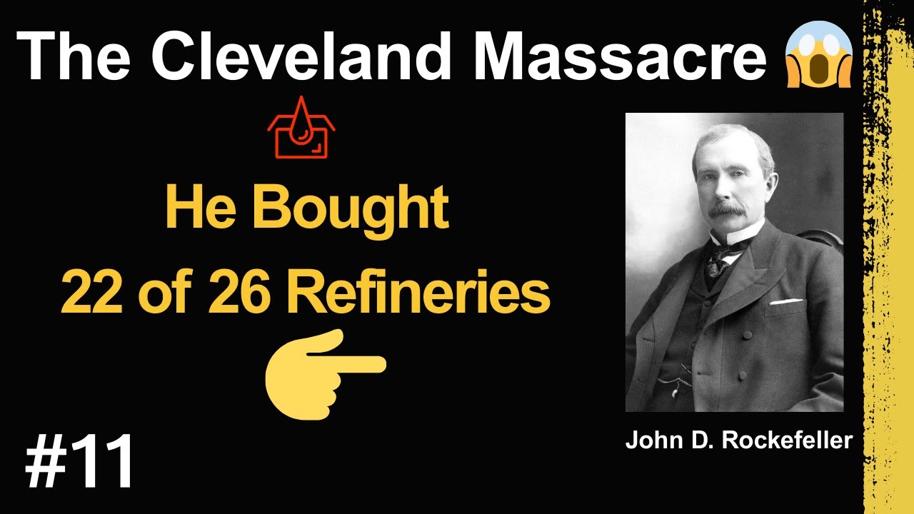 Cleveland Massacre: How Rockefeller Took Over the Oil Industry Overnight