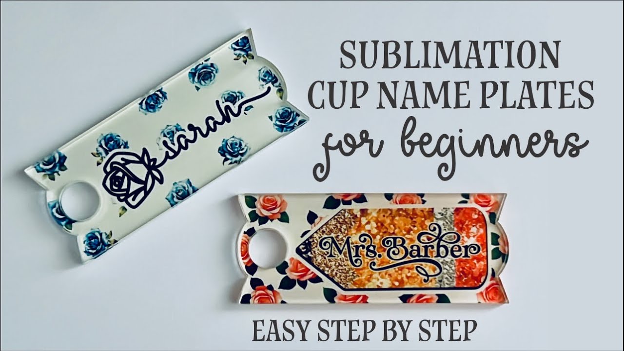 Sublimation Name Plates for Beginners - This is the HOTTEST TREND!!! - Easy Step by Step Tutorial