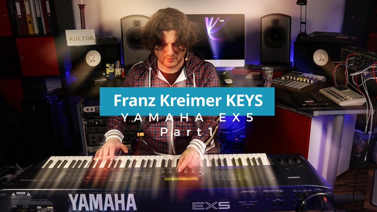 Yamaha EX5 Part 1 by Franz Kreimer KEYS