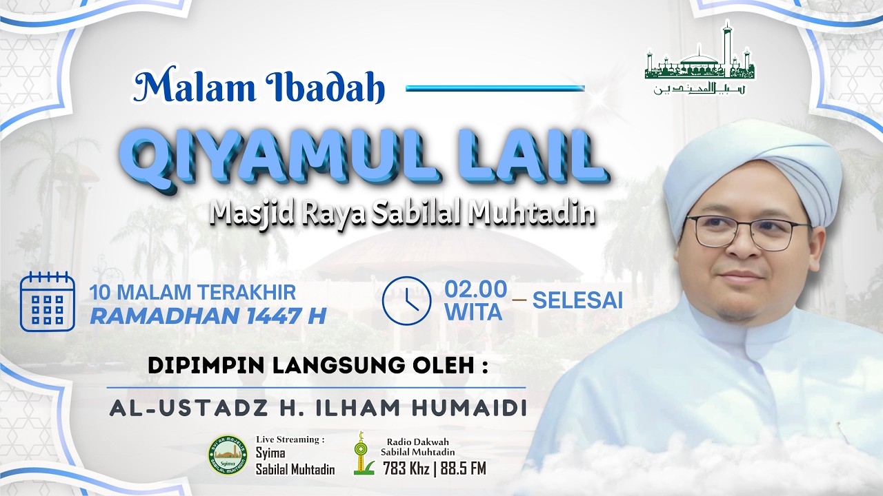 [Malam Ke-25] Ibadah Qiyamul Lail 1447 H - Masjid Raya Sabilal Muhtadin