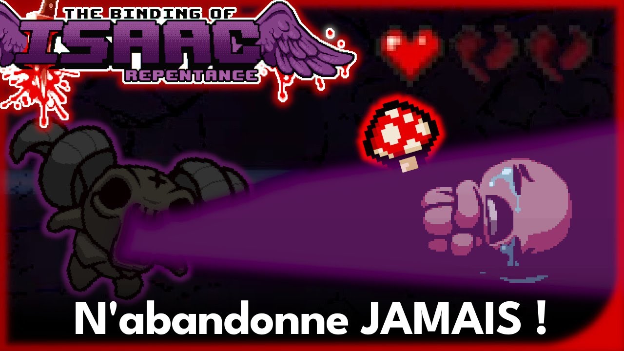 Faut JAMAIS abandonner !!! (T. Job)🔪 The Binding of Isaac Repentance +