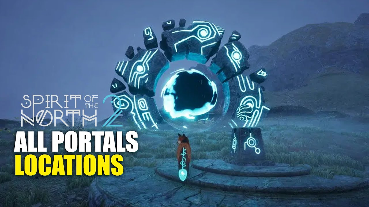 Spirit of the North 2 All Portal Locations Guide