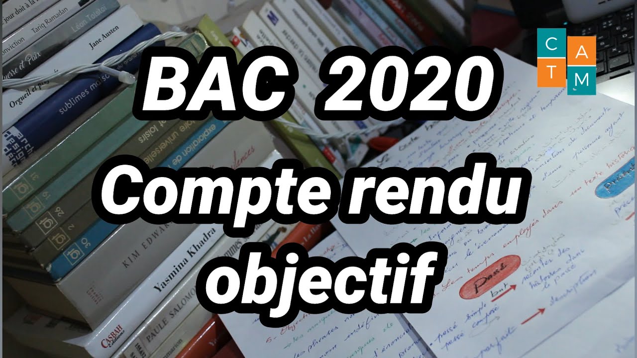 افهم و تحصل على العلامة الكاملة Le compte rendu objectif / critique #BAC_2020