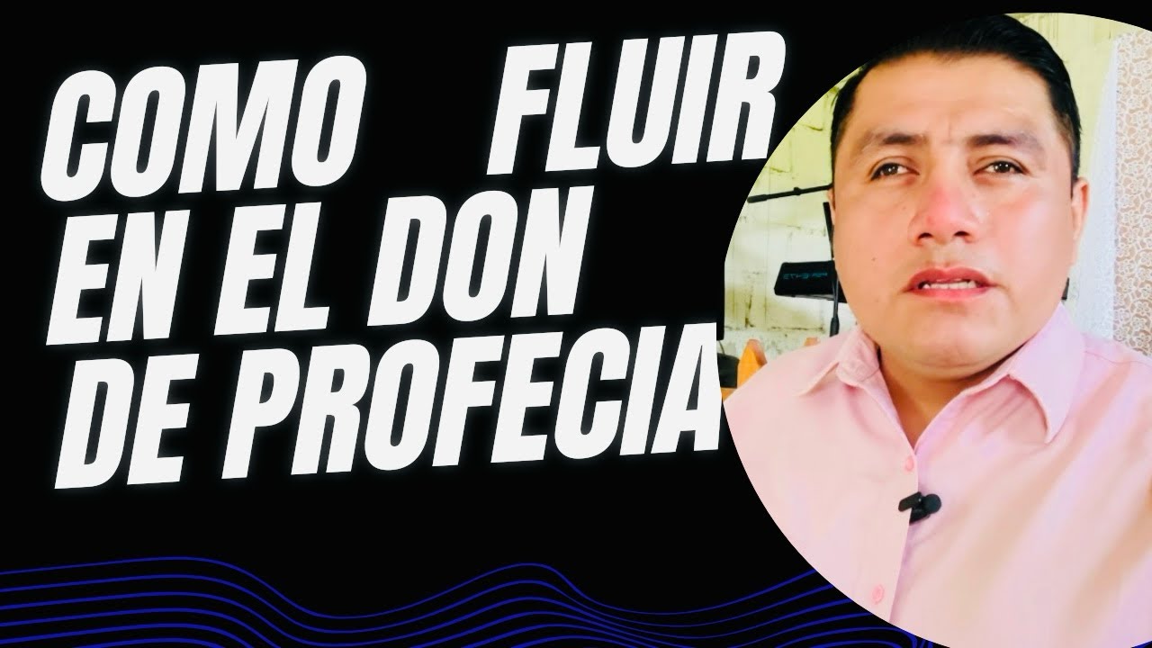 Como  y qué hacer para fluir correctamente en el don jo un de profecía. 